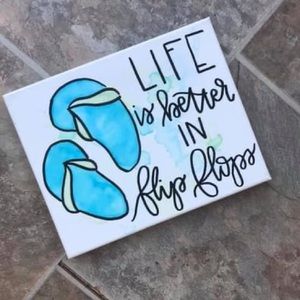Life is better in flip flops canvas